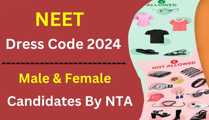 NEET Dress Code 2024 for Male & Female students