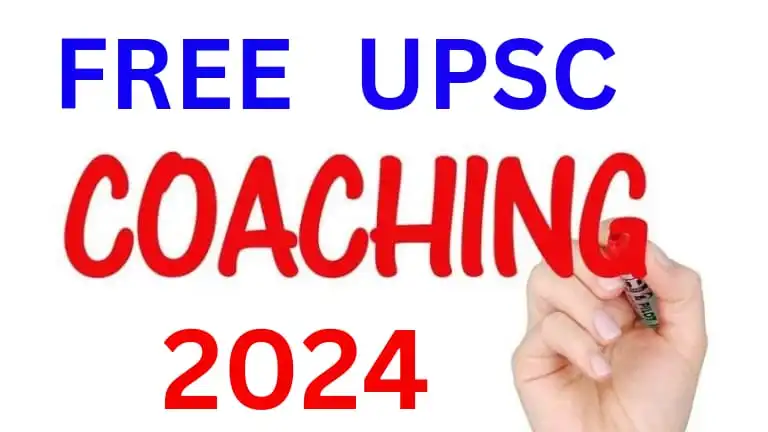 Free UPSC Coaching 2024- 2025 Apply Now